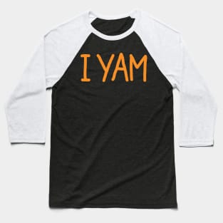 She's My Sweet Potato Yes I Yam Baseball T-Shirt